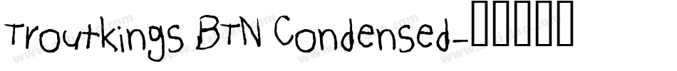 Troutkings BTN Condensed字体转换